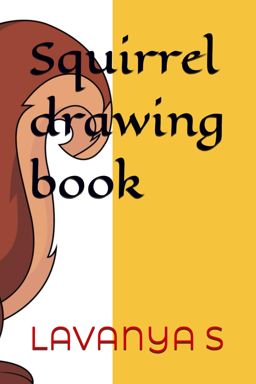 Squirrel drawing book (Independently published)
Squirrel drawing book (Independently published)