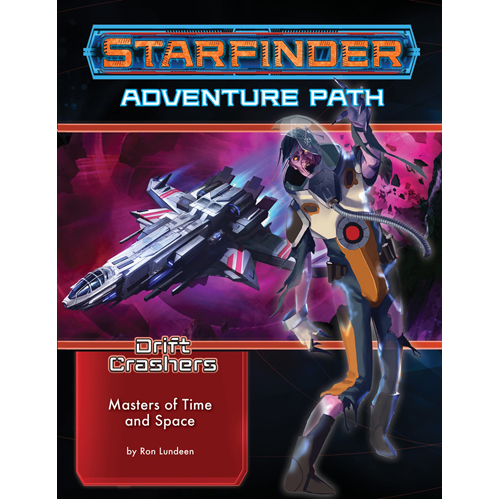 Книга Starfinder Adventure Path: Masters Of Time And Space (Drift Crashers 3 Of 3)
Книга Starfinder Adventure Path: Masters Of Time And Space (Drift Crashers 3 Of 3)