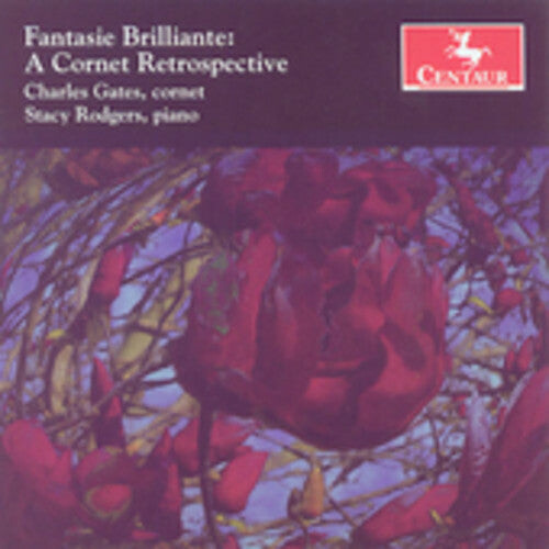 CD диск Gates, Charles: Fantasie Brilliante: A Cornet Retrospective
CD диск Gates, Charles: Fantasie Brilliante: A Cornet Retrospective