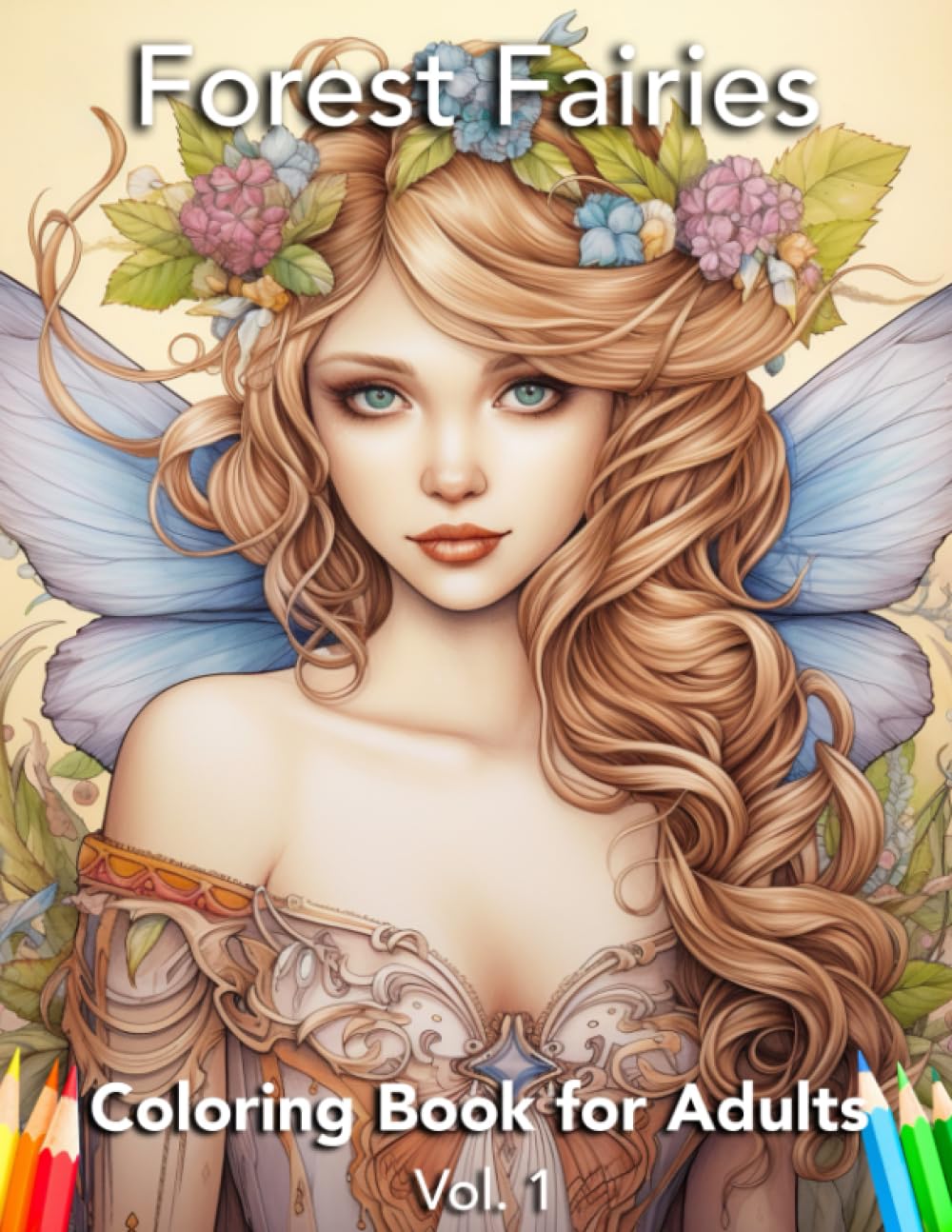 Forest Fairies Coloring Book for Adults, Vol. 1: Enchanting Fairy Coloring Book for Serenity,Relaxation and Mindfulness (Independently published)
Forest Fairies Coloring Book for Adults, Vol. 1: Enchanting Fairy Coloring Book for Serenity,Relaxation and Mindfulness (Independently published)
