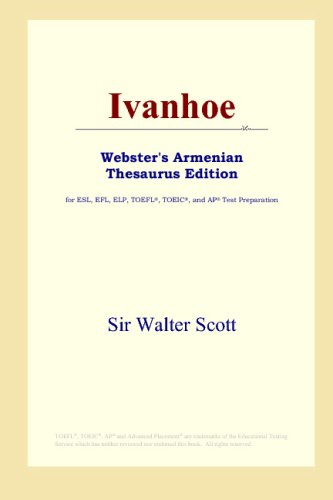 Ivanhoe (Webster's Armenian Thesaurus Edition) (ICON Group International, Inc.)
Ivanhoe (Webster's Armenian Thesaurus Edition) (ICON Group International, Inc.)