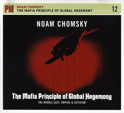 CD диск Chomsky, Noam: The Mafia Principle Of Global Hegemony: The Middle East, Empire, andActivism
CD диск Chomsky, Noam: The Mafia Principle Of Global Hegemony: The Middle East, Empire, andActivism
