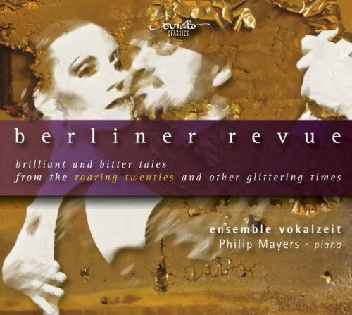 CD диск Nostalgia / Ensemble Vokalzeit / Mayers: Berliner Revue: Brilliant & Bitter Tales from
CD диск Nostalgia / Ensemble Vokalzeit / Mayers: Berliner Revue: Brilliant & Bitter Tales from