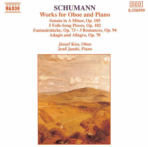 CD диск Schumann / Kiss / Jando: Oboe & Piano Works
CD диск Schumann / Kiss / Jando: Oboe & Piano Works