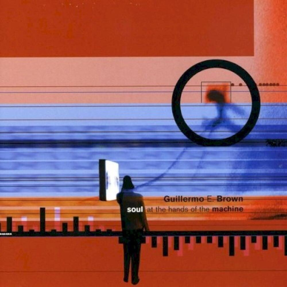 Диск CD Soul At The Hands Of The Machi - Guillermo E. Brown
Диск CD Soul At The Hands Of The Machi - Guillermo E. Brown
