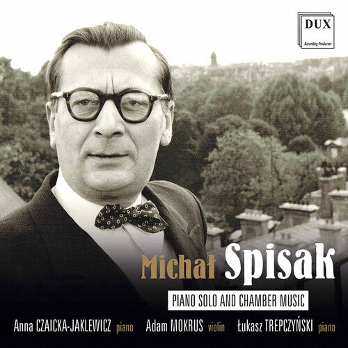 CD диск Spisak / Czaicka-Jaklewicz / Trepczynski: Piano Solo & Chamber Music
CD диск Spisak / Czaicka-Jaklewicz / Trepczynski: Piano Solo & Chamber Music