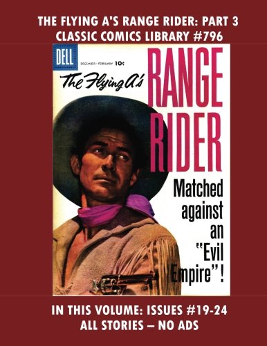 Flying A's Range Rider Giant Comic Collection #3: Email Request Classic Comics Library Catalog (CreateSpace Independent Publishing Platform)
Flying A's Range Rider Giant Comic Collection #3: Email Request Classic Comics Library Catalog (CreateSpace Independent Publishing Platform)