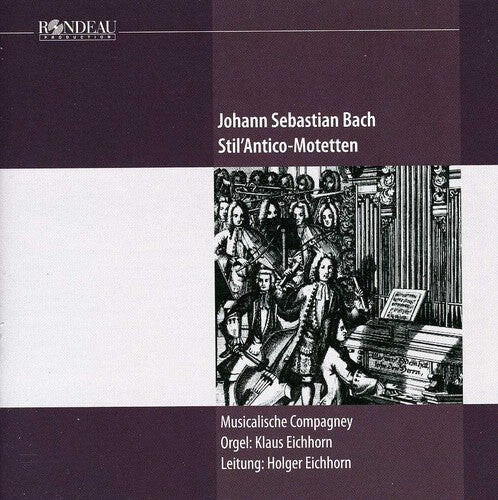 CD диск Bach, J.S. / Musicalische Compagney / Eichhorn, K.: Stil Antico-Motetten
CD диск Bach, J.S. / Musicalische Compagney / Eichhorn, K.: Stil Antico-Motetten