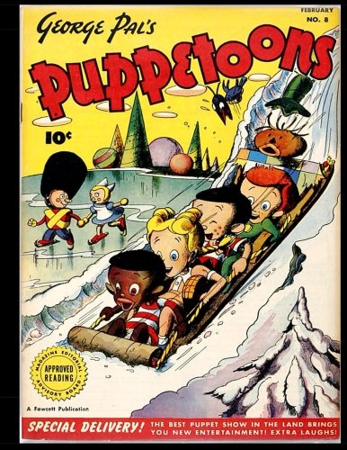 George Pal's Puppetoons #8: Golden Age Children's Humor Comic 1947 (CreateSpace Independent Publishing Platform)
George Pal's Puppetoons #8: Golden Age Children's Humor Comic 1947 (CreateSpace Independent Publishing Platform)
