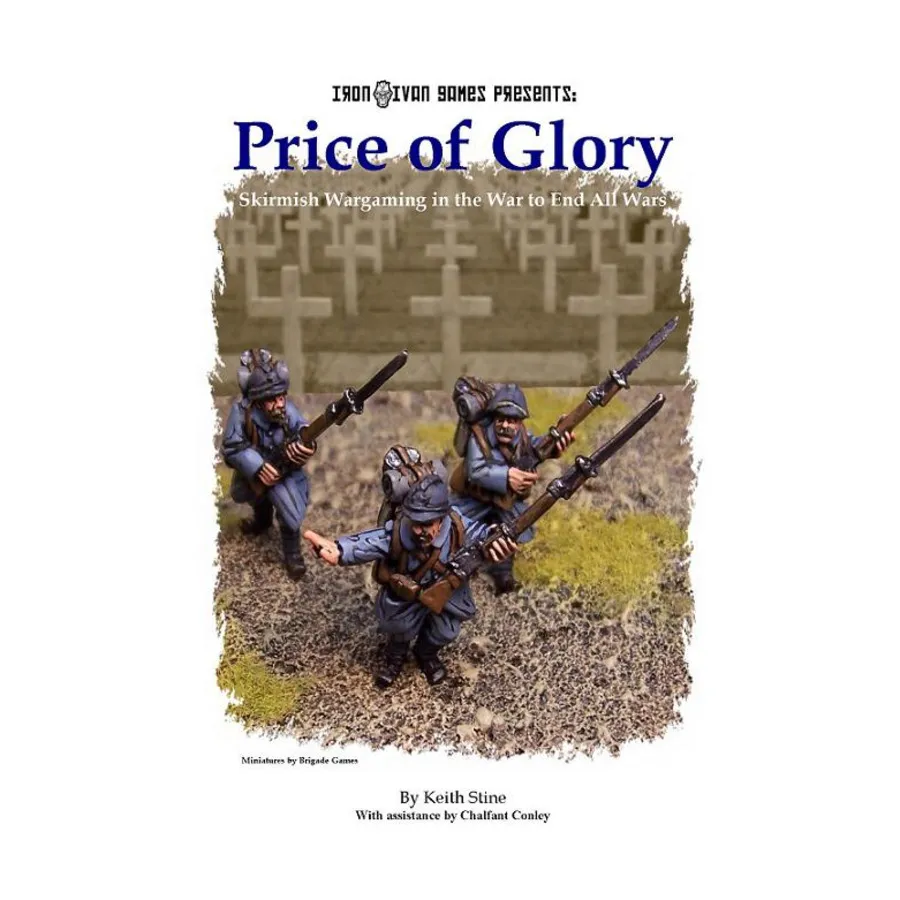 Цена славы — Skirmish Wargaming в войне, которая положит конец всем войнам, Historical Miniature Rules (Iron Ivan Games)
Цена славы — Skirmish Wargaming в войне, которая положит конец всем войнам, Historical Miniature Rules (Iron Ivan Games)