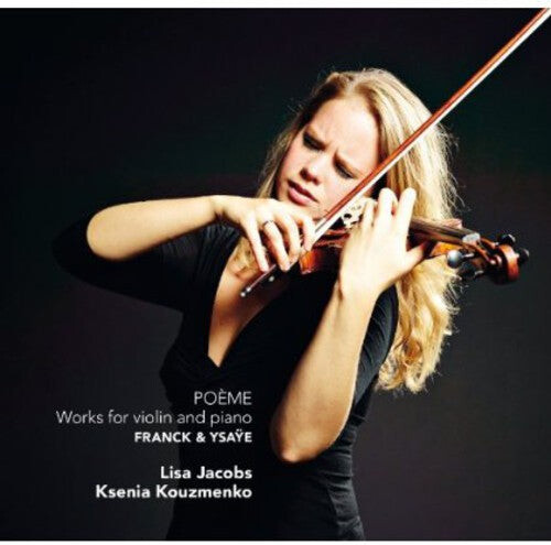 CD диск Ysaye / Franck / Jacobs / Kouzmenko: Poeme: Works for Violin & Piano
CD диск Ysaye / Franck / Jacobs / Kouzmenko: Poeme: Works for Violin & Piano