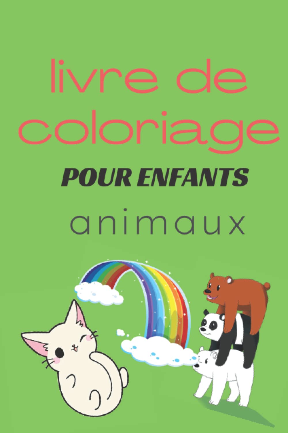 livre de coloriage pour enfants: Livre de coloriage pour les enfants de 2 à 8 ans : 74 pages, 6×9 pouces, livre créatif pour les tout-petits, (livres ... livres pour les tout-petits) (French Edition) (Independently published)
livre de coloriage pour enfants: Livre de coloriage pour les enfants de 2 à 8 ans : 74 pages, 6×9 pouces, livre créatif pour les tout-petits, (livres ... livres pour les tout-petits) (French Edition) (Independently published)