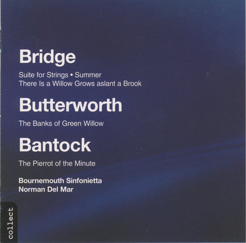 CD диск Bridge / Butterworth / Bantock / Del Mar: Summer / Banks of Green Willow / Pierrot of Minute
CD диск Bridge / Butterworth / Bantock / Del Mar: Summer / Banks of Green Willow / Pierrot of Minute