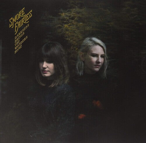 Виниловая пластинка Smoke Fairies: Darkness Brings The Wonders Home (Indie Exclusive)