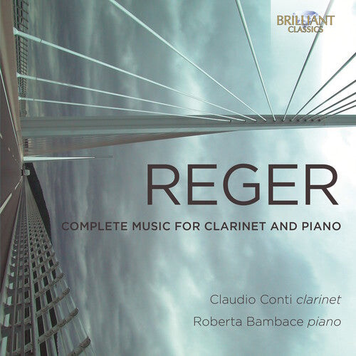 CD диск Reger, Max / Conti, Claudio / Bambace, Roberto: Reger: Complete Music For Clarinet & Piano
CD диск Reger, Max / Conti, Claudio / Bambace, Roberto: Reger: Complete Music For Clarinet & Piano