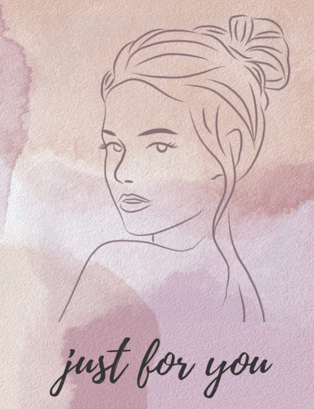 Just for you: Notebook (Independently published)
Just for you: Notebook (Independently published)