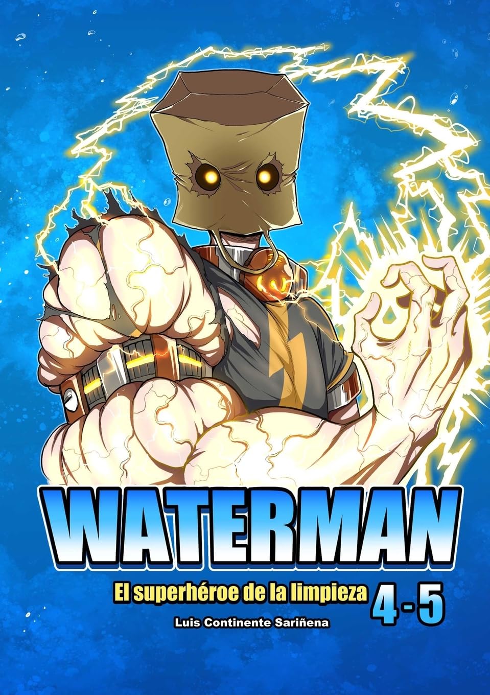 WATERMAN 4-5 (Español): El superhéroe de la limpieza (Spanish Edition) (Lulu.com)
WATERMAN 4-5 (Español): El superhéroe de la limpieza (Spanish Edition) (Lulu.com)