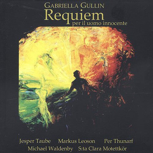 CD диск Gullin / Taube / Leoson / Thunarf / Waldenby: Requiem Over An Innocent Man
CD диск Gullin / Taube / Leoson / Thunarf / Waldenby: Requiem Over An Innocent Man