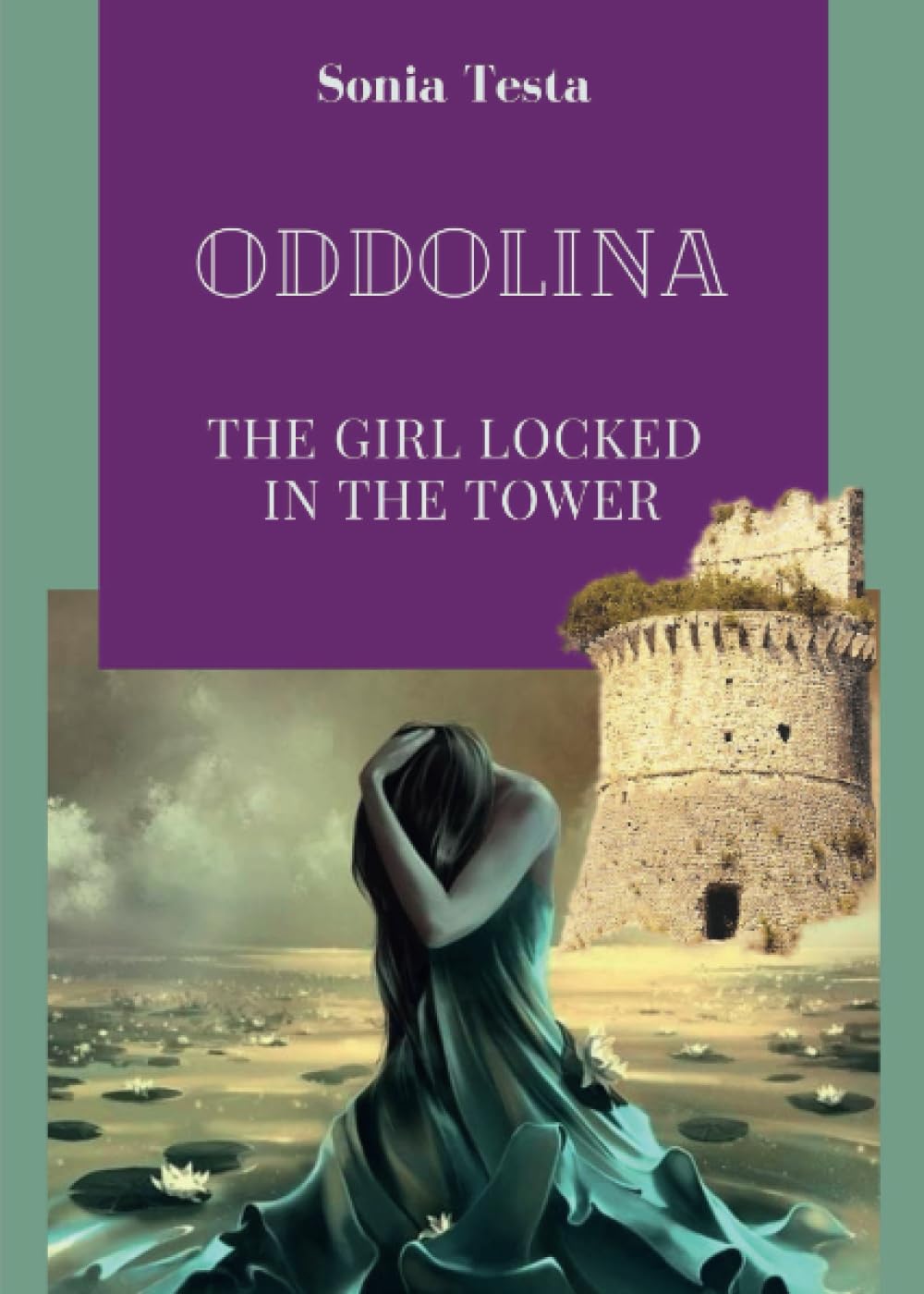 Oddolina The girl locked in the tower (Italian Edition) (Youcanprint)
Oddolina The girl locked in the tower (Italian Edition) (Youcanprint)