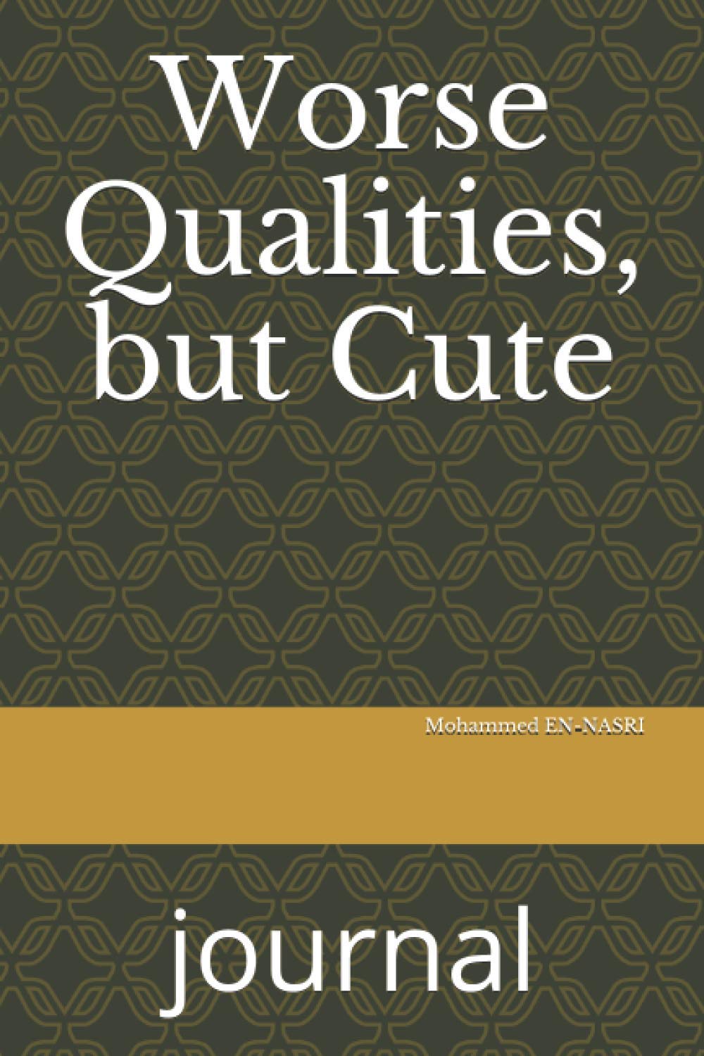 Worse Qualities, but Cute: journal (Independently published)
Worse Qualities, but Cute: journal (Independently published)