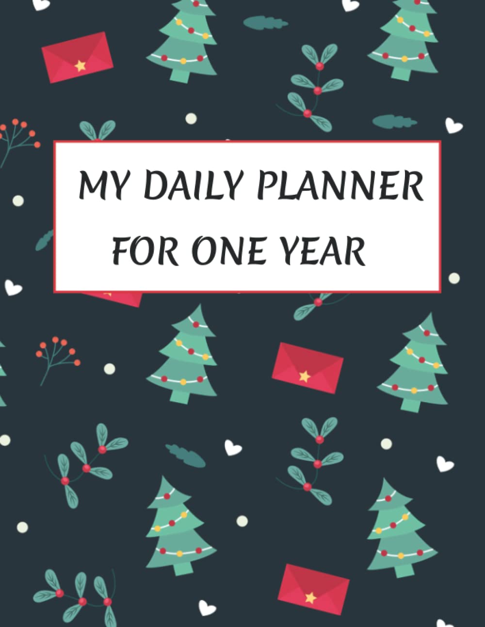 My Daily Planner For One Year (Independently published)
My Daily Planner For One Year (Independently published)