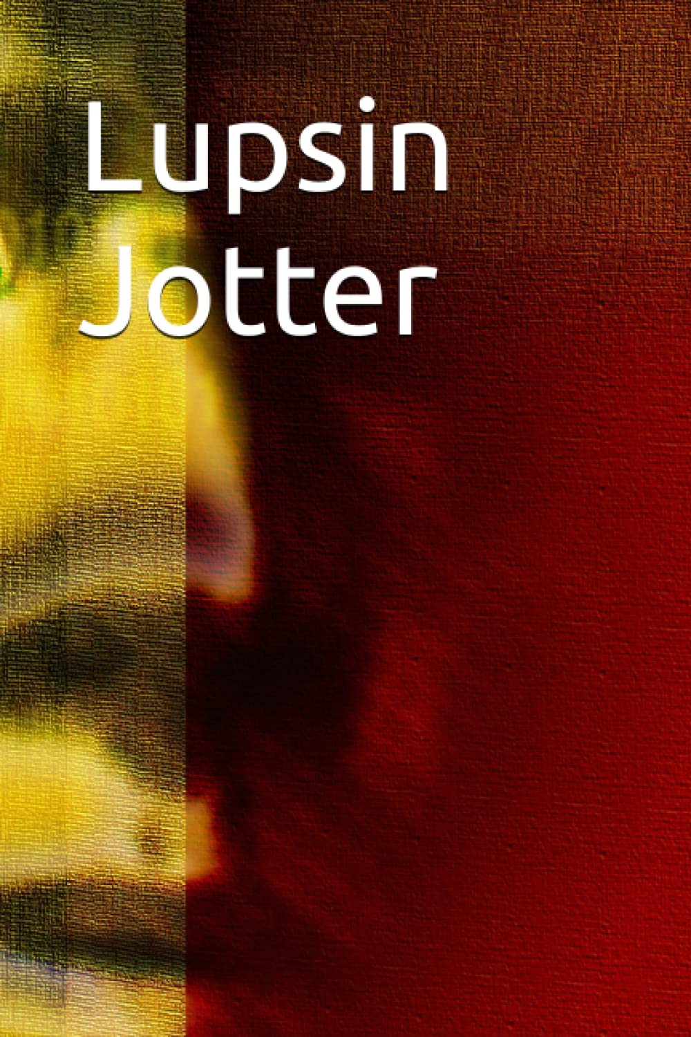 Lupsin Jotter (Independently published)
Lupsin Jotter (Independently published)