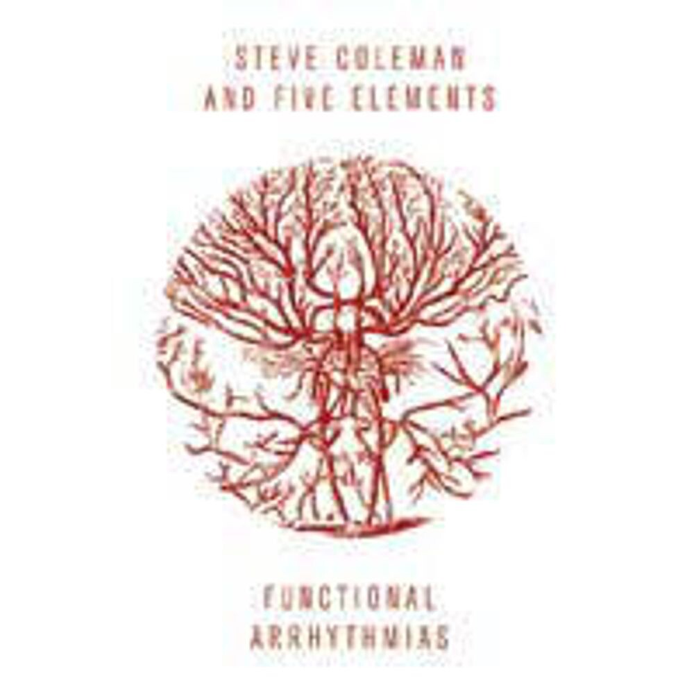 Диск CD Functional Arrhythmias - Steve Coleman
Диск CD Functional Arrhythmias - Steve Coleman