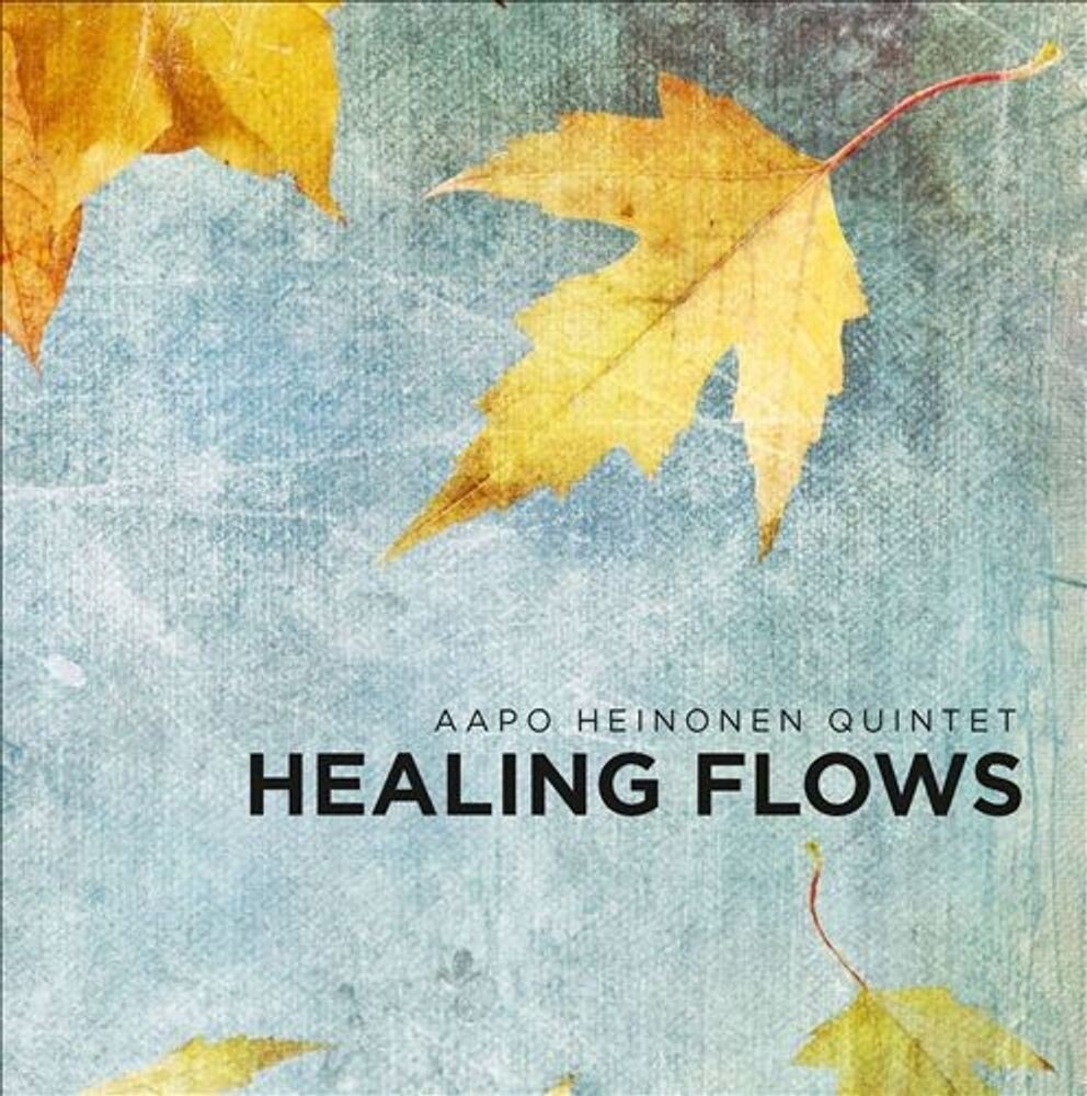 Диск CD Healing Flows - Aapo Heinonen Quintet 
Диск CD Healing Flows - Aapo Heinonen Quintet