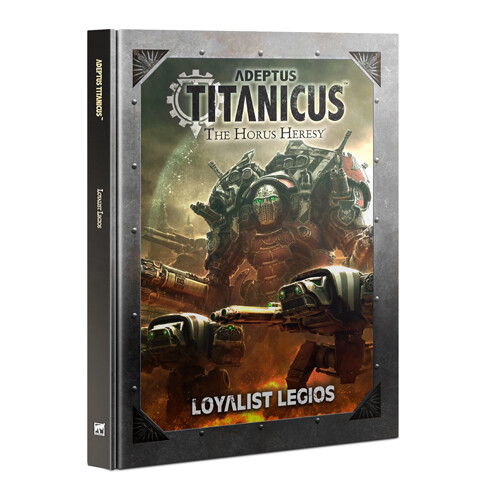 Книга Adeptus Titanicus: Loyalist Legios Games Workshop 
Книга Adeptus Titanicus: Loyalist Legios Games Workshop