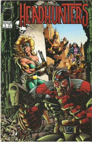 Headhunters #1 April 1997 (Image Comics)
Headhunters #1 April 1997 (Image Comics)