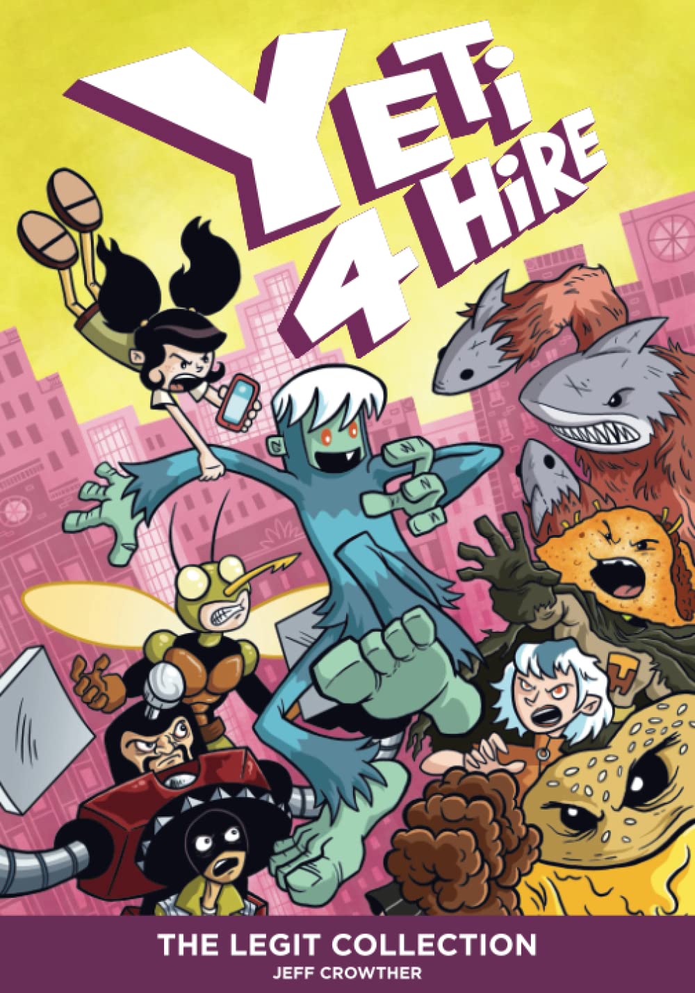 Yeti 4 Hire: The Legit Collection (Independently published)
Yeti 4 Hire: The Legit Collection (Independently published)