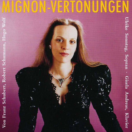 CD диск Sonntag: Mignon: Vertonungen of Schubert & Wolf
CD диск Sonntag: Mignon: Vertonungen of Schubert & Wolf
