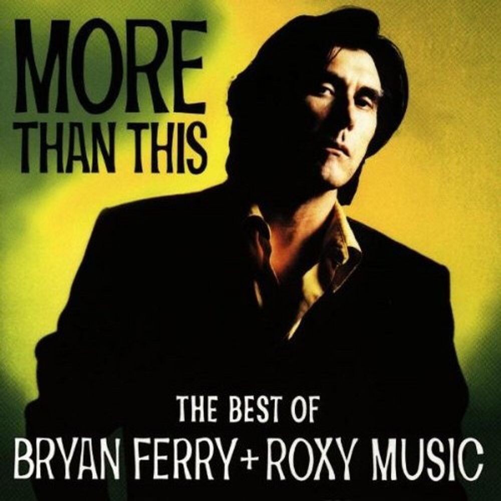 Диск CD More Than This: The Best Of Bryan Ferry + Roxy Music - Bryan Ferry, Roxy Music
Диск CD More Than This: The Best Of Bryan Ferry + Roxy Music - Bryan Ferry, Roxy Music