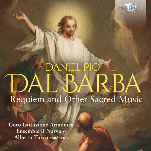 CD диск Coro Istituzione Armonica / Ens Il Narvalo: Dal Barba: Requiem & Other Sacred Music 
CD диск Coro Istituzione Armonica / Ens Il Narvalo: Dal Barba: Requiem & Other Sacred Music