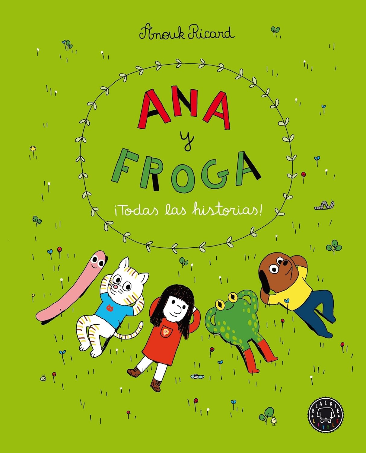 Ana y Froga. ¡Todas las historias!
Ana y Froga. ¡Todas las historias!
