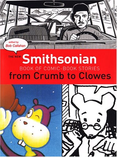 The New Smithsonian Book of Comic Book Stories: From Crumb to Clowes (Random House Inc)
The New Smithsonian Book of Comic Book Stories: From Crumb to Clowes (Random House Inc)
