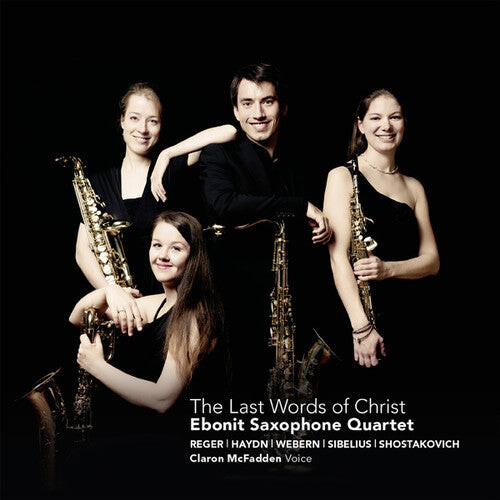 CD диск Ebonit Saxophone Quartet: Last Words of Christ
CD диск Ebonit Saxophone Quartet: Last Words of Christ
