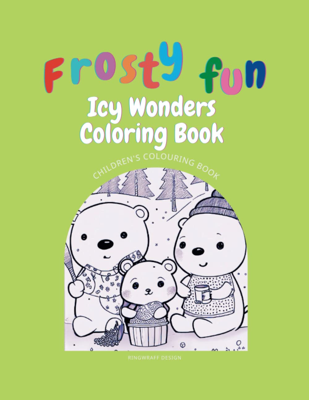 frosty fun: icy wonders colouring book (Independently published)
frosty fun: icy wonders colouring book (Independently published)