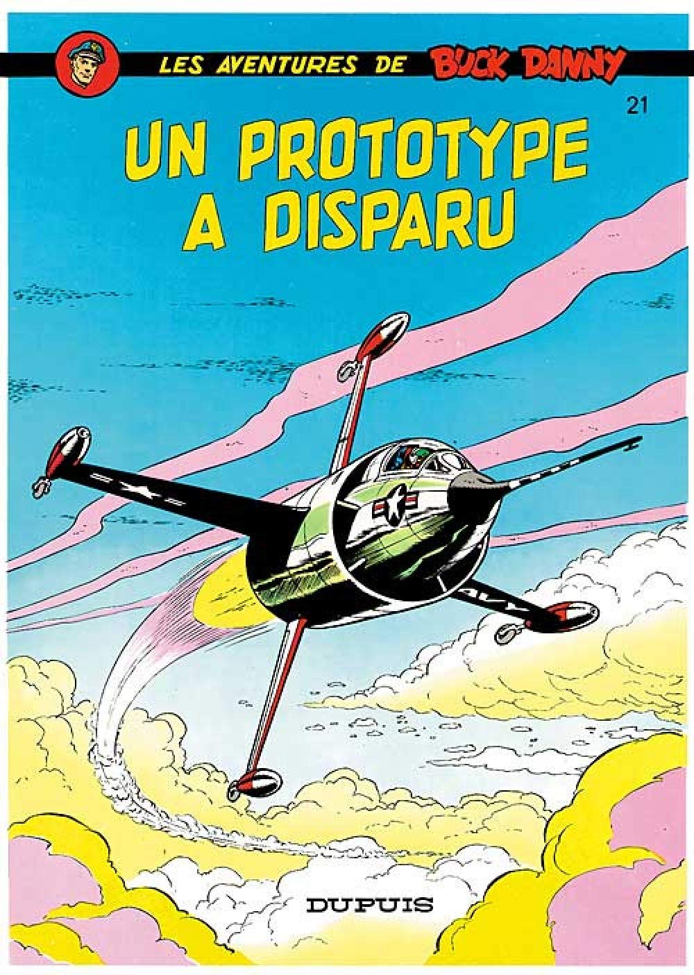 Buck Danny - Tome 21 - Un prototype a disparu (DUPUIS)
Buck Danny - Tome 21 - Un prototype a disparu (DUPUIS)