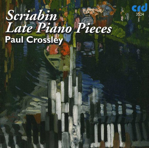 CD диск Scriabin / Crossley, Paul: Late Piano Pieces
CD диск Scriabin / Crossley, Paul: Late Piano Pieces