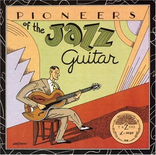 CD диск Pioneers of the Jazz Guitar / Various: Pioneers of the Jazz Guitar / Various
CD диск Pioneers of the Jazz Guitar / Various: Pioneers of the Jazz Guitar / Various