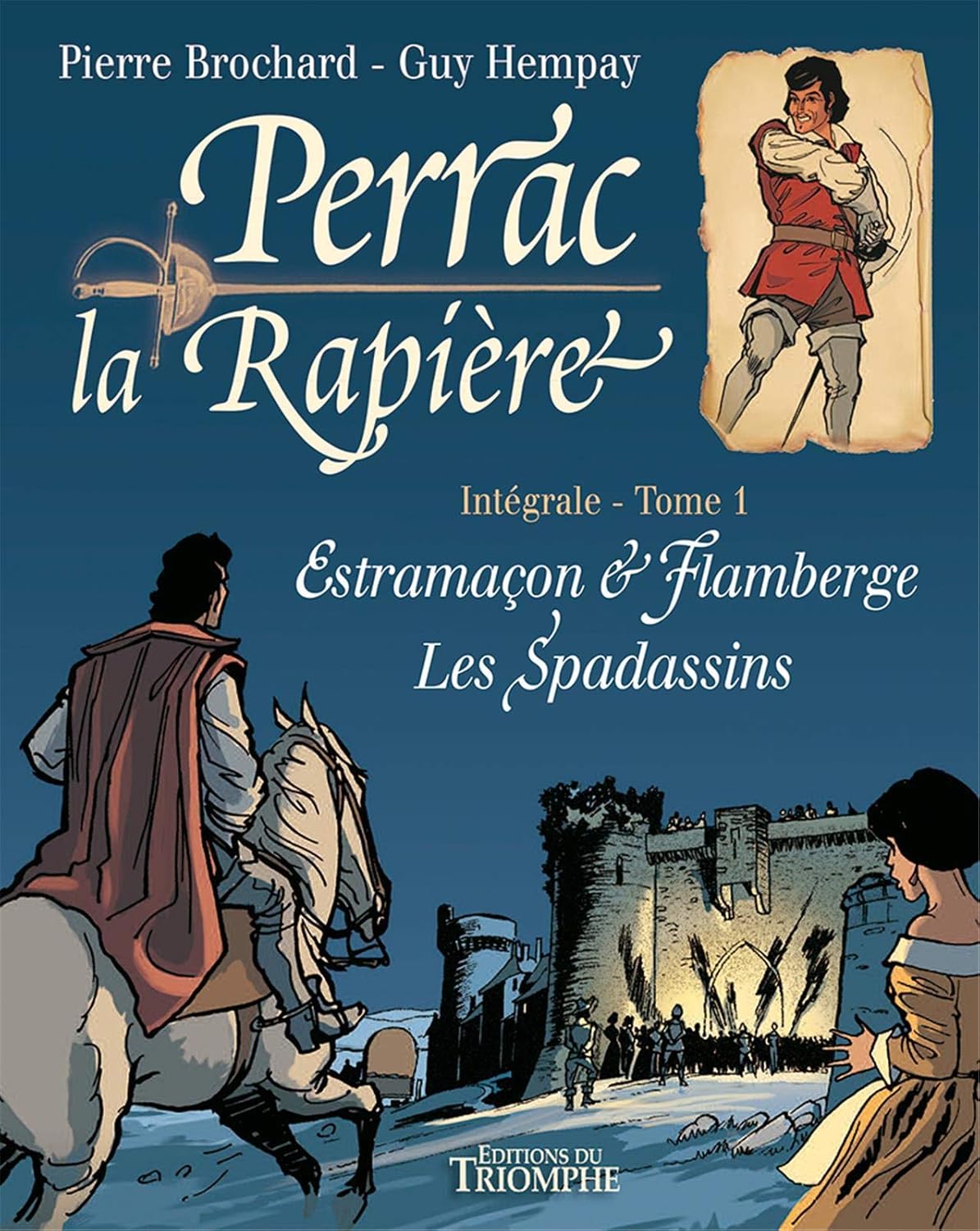 Perrac la Rapière L'intégrale tome 1 (TRIOMPHE)
Perrac la Rapière L'intégrale tome 1 (TRIOMPHE)