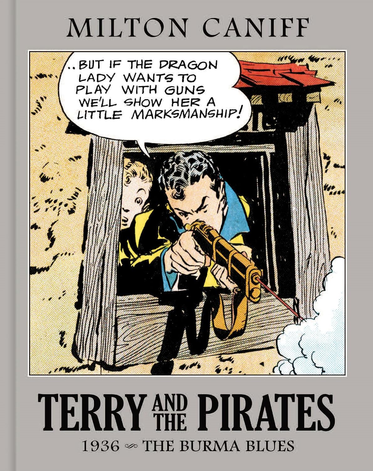 Terry and the Pirates: The Master Collection Vol. 2: 1936 - The Burma Blues (Clover Press)
Terry and the Pirates: The Master Collection Vol. 2: 1936 - The Burma Blues (Clover Press)