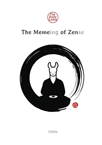 The Meme-ing of Zen (Independently published)
The Meme-ing of Zen (Independently published)