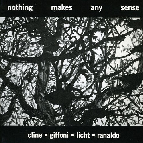 CD диск Cline/Giffoni/Licht/Ranaldo: Nothing Makes Any Sense
CD диск Cline/Giffoni/Licht/Ranaldo: Nothing Makes Any Sense