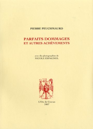 Parfaits dommages et autres achèvements (OIE DE CRAVAN)
Parfaits dommages et autres achèvements (OIE DE CRAVAN)