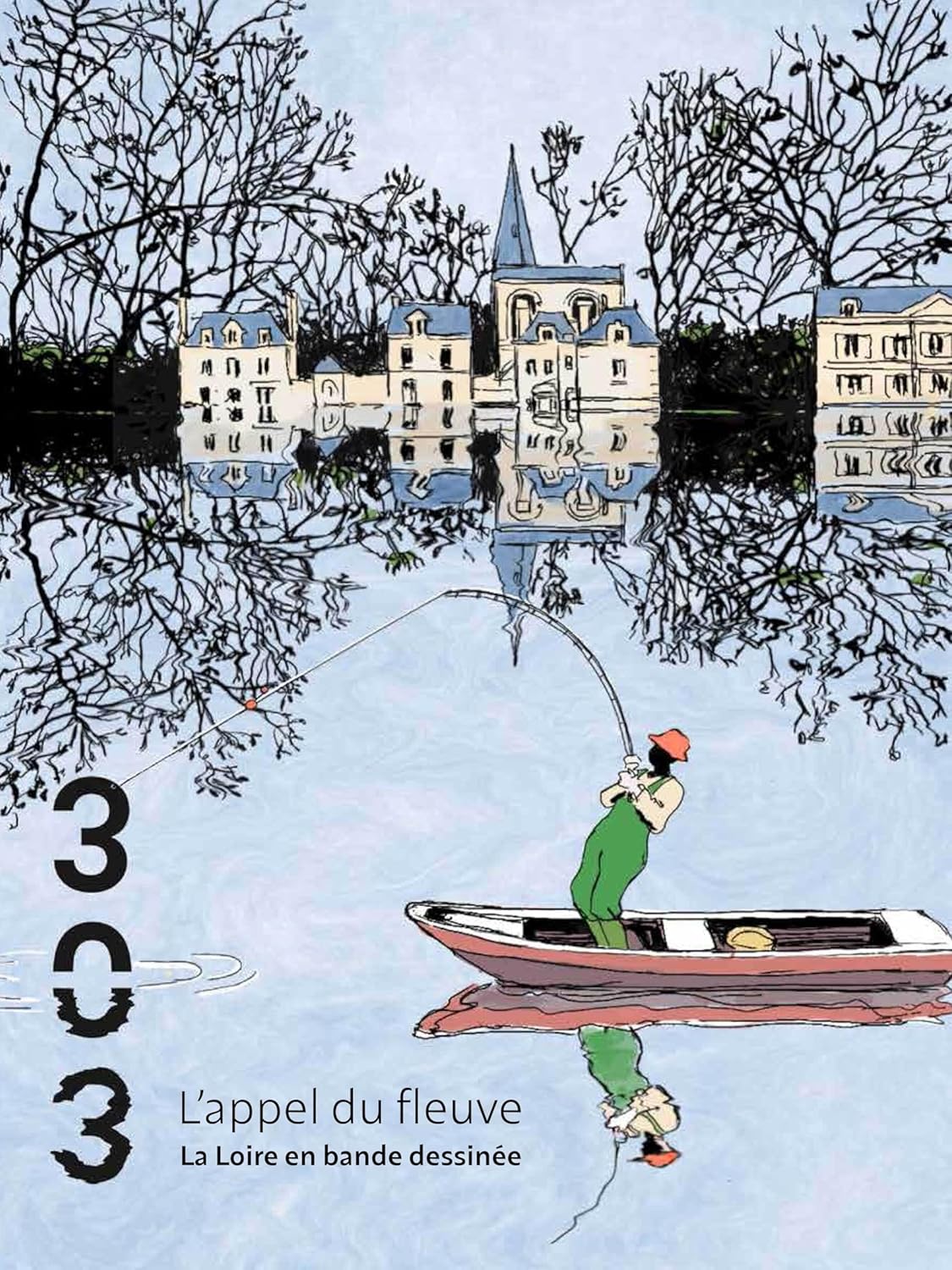 L'appel du fleuve: La Loire en bande dessinée (ASSOCIATION 303)
L'appel du fleuve: La Loire en bande dessinée (ASSOCIATION 303)
