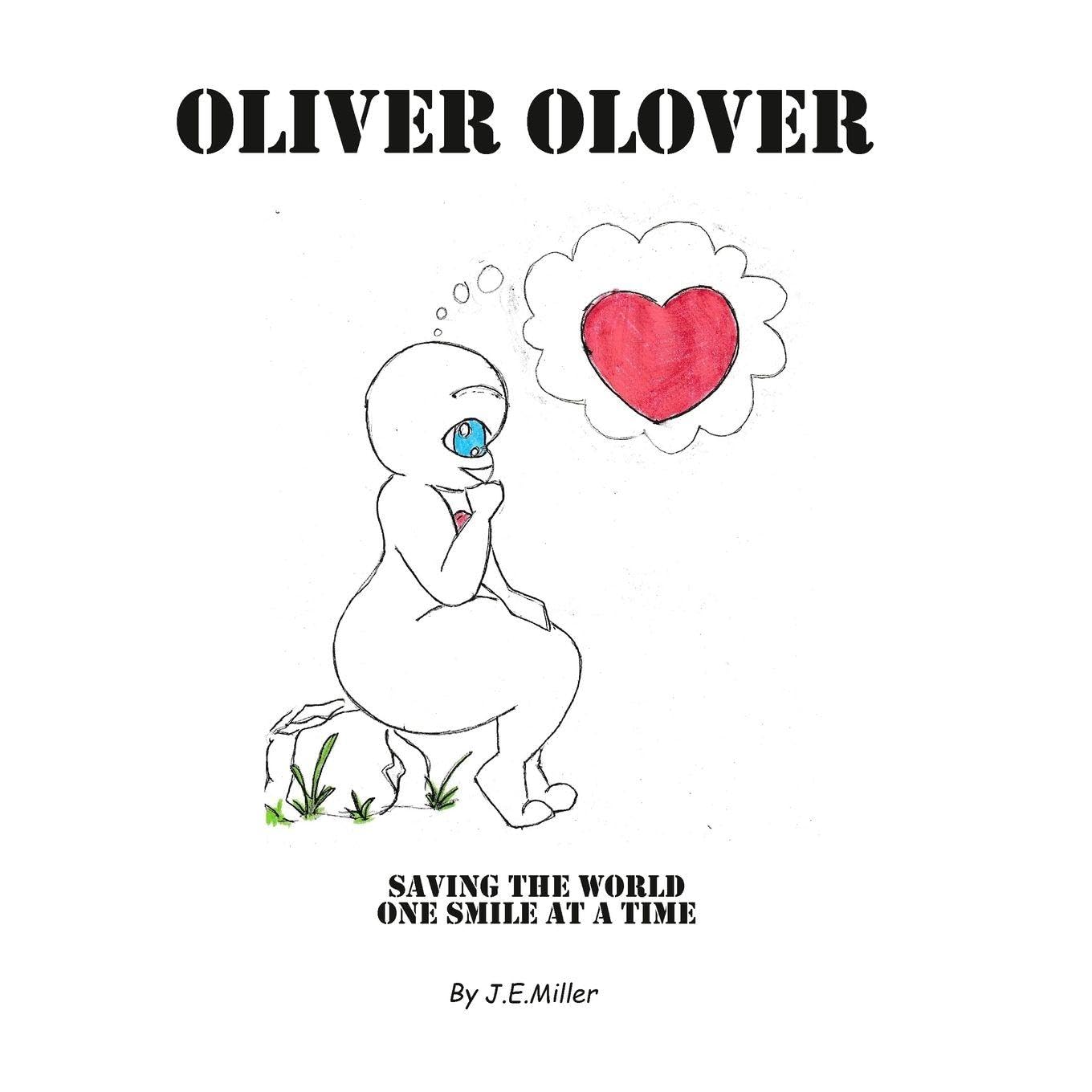 Oliver Olover: Saving The World One Smile At a Time (Oliver Olover LLC)
Oliver Olover: Saving The World One Smile At a Time (Oliver Olover LLC)