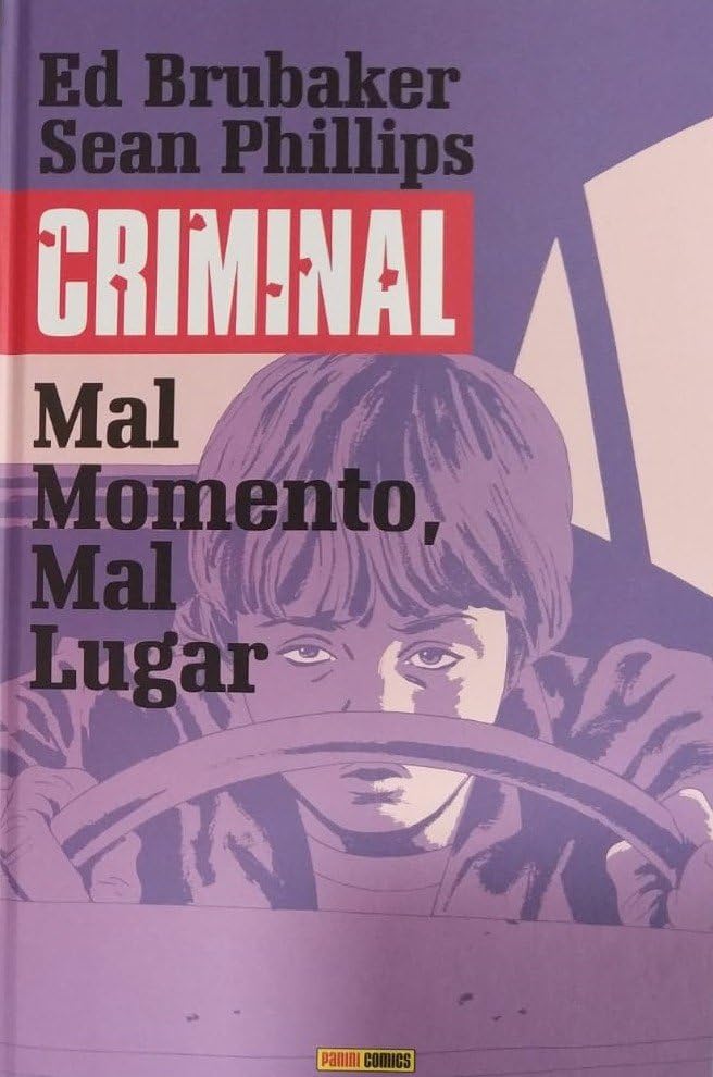 CRIMINAL: MAL MOMENTO, MAL LUGAR (PANINI COMICS)
CRIMINAL: MAL MOMENTO, MAL LUGAR (PANINI COMICS)