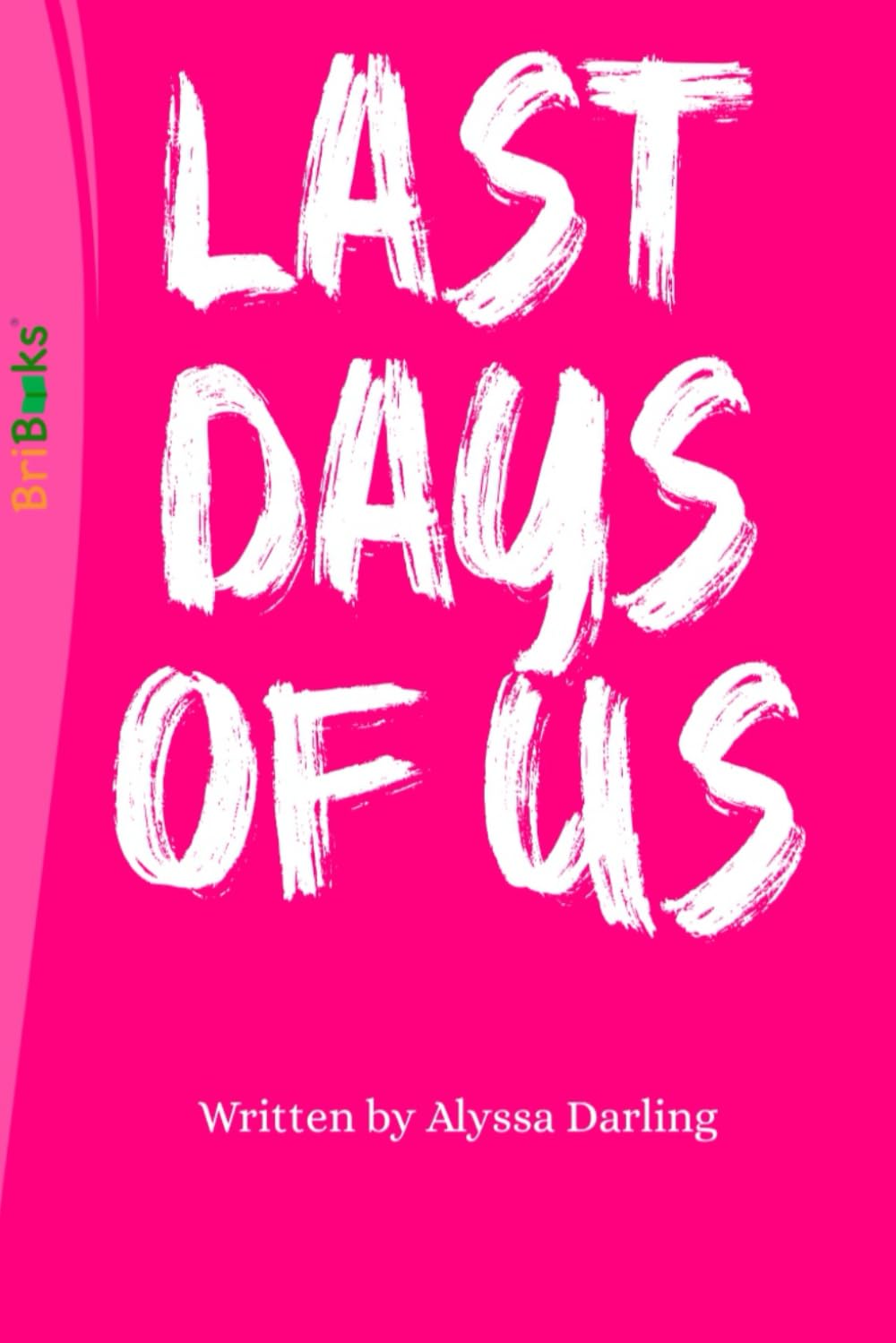 LAST DAYS OF US (Independently published)
LAST DAYS OF US (Independently published)